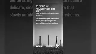 Thumbnail: SET FIRE TO FLAMES — "WHEN SORROW SHOOTS HER DARTS"