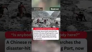 Thumbnail: A Chinese rescue team searches the disaster-hit area of Gyirong Port, now buried under mud. #shorts