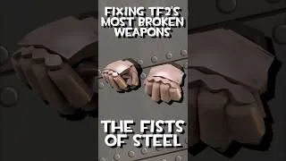 Thumbnail: Fixing TF2's Weapons: The Fists Of Steel #shorts