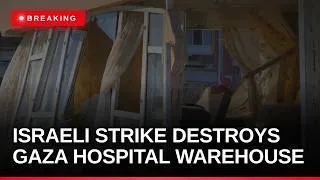Thumbnail: Israeli strike destroys Gaza hospital warehouse — What's Next?