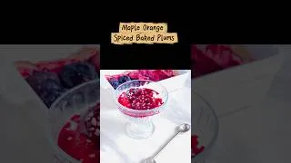 Thumbnail: Maple Orange Spiced Baked Plums | Easy Cozy Dessert in Minutes