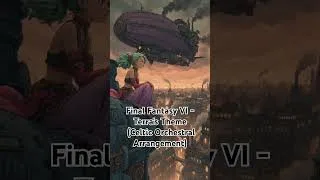 Thumbnail: Final Fantasy VI - Terra's Theme (Celtic Orchestral Arrangement)