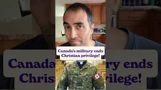 Thumbnail: Canada’s military ends Christian privilege!
