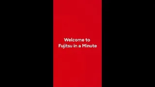 Thumbnail: Fujitsu in a Minute - April