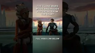 Thumbnail: The Clone Wars Movie Had Hidden Potential From The Start #theclonewars #starwars #clonewarsmovie