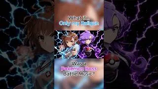 Thumbnail: What If “Only My Railgun” Was a Pokémon Boss Theme? #anime #pokemon #onlymyrailgun