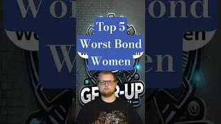 Thumbnail: Top 5 Worst Bond Women #007 #jamesbond #actionmovies #spythriller #top5 #jamesbondfilms