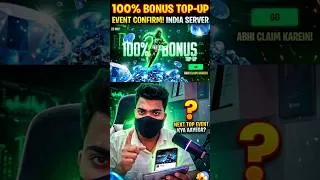 Thumbnail: 100% Bonus Top up event Confirm| Next Top Up Event Kya ayega ? #freefireshorts #short