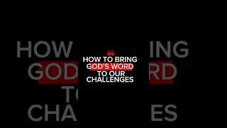 Thumbnail: Bring God's Word to your challenges