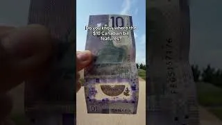 Thumbnail: Bet you didn’t know where the $10 Canadian bill features!