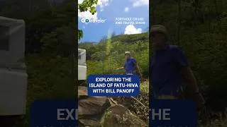 Thumbnail: Exploring the Island of Fatu-Hiva with Bill Panoff | Porthole Cruise and Travel Show #shorts