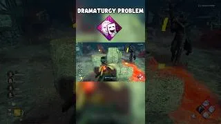 Thumbnail: DRAMATURGY PROBLEM  #deadbydaylight #dbd