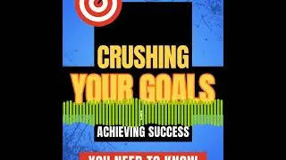 Thumbnail: Crushing Your Goals and Achieving Success