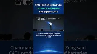 Thumbnail: CATL Hits Carbon Neutrality | Across Core Operations | Sets Sights on 2035 #catl #battery