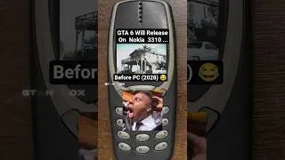 Thumbnail: GTA 6 Will Release on Nokia 3310 Before PC 💀😂 #gta6 #gtavi #gta6leaks #gta6trailer3 #gta6preorder