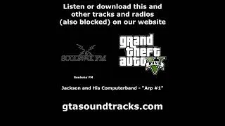 Thumbnail: GTA V (GTA 5) - Soulwax FM | Jackson and His Computerband - "Arp #1"