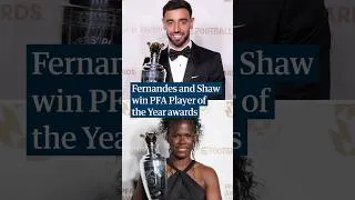 Thumbnail: Shaw and Fernandes win PFA Player of the Year awards
