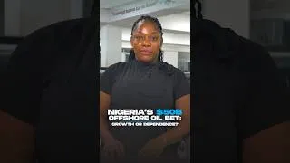 Thumbnail: Nigeria’s $50bn offshore oil bet: Growth or Dependence?