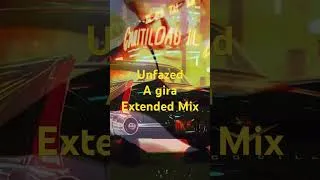 Thumbnail: Unfazed-A Gira (Extended Mix)