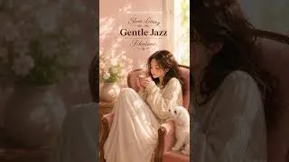 Thumbnail: ☕️Gentle Jazz for Slow Living #jazz #music #vintage