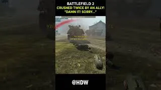 Thumbnail: BATTLEFIELD 2 FAIL - CRUSHED TWICE BY AN ALLY!