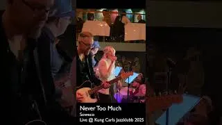 Thumbnail: Never Too Much - Soweco live feb 2025