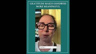 Thumbnail: Gratitude Makes Goodbyes More Meaningful