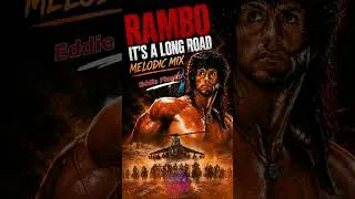 Thumbnail: RAMBO - It´s A Long Road (Melodic Mix) | Eddie Fiasco #stallone  #remix #80smusic #rambo #cover