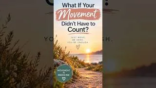 Thumbnail: What If Your Movement Didn’t Have to Count? | Movement Is Medicine