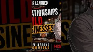 Thumbnail: Relationships Build Businesses - Lessons from the Dojo with Sensei Steve