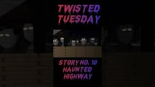 Thumbnail: Haunted Highway | Story 10 | Twisted Tuesday | Horror Story |