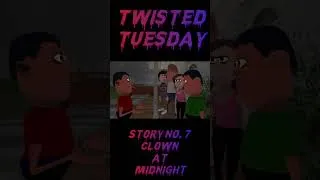 Thumbnail: Clown At Midnight | Story 7 | Twisted Tuesday | Horror Story |