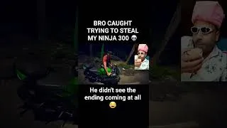 Thumbnail: BRO CAUGHT TRYING TO STEAL MY NINJA 300 💀 #biker #motovlog #bike #kawasakininja