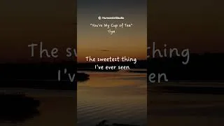 Thumbnail: You’re My Cup of Tea - Ilya  #music #lyrics #song #suno #shorts #viral #suno #aimusic #love