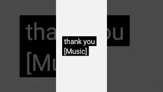 Thumbnail: Thank you [Music]