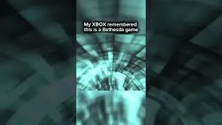 Thumbnail: My XBOX remembered this is a BETHESDA game