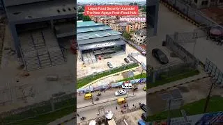 Thumbnail: Lagos Food Security Upgrade|| The New Agege Fresh Food hub