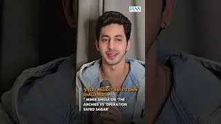 Thumbnail: "Every Project Has Its Own Challenges..." Mihir Ahuja on ‘The Archies’ vs ‘Operation Safed Sagar’