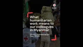 Thumbnail: What humanitarian work means to our colleagues in Myanmar | World Humanitarian Day 2026