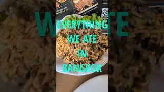 Thumbnail: everything we ate on our trip to Bangkok #foodie #thaistreetfood #thaifood #bangkok #thailand