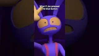 Thumbnail: What if Jax pressed the blue button?? #tadc #theamazingdigitalcircus #jax #pomni #digitalcircus