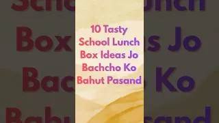 Thumbnail: 10 Easy & Tasty School Lunchbox Ideas for Kids  #recipe #healthyrecipes #lunchbox #lunchideas