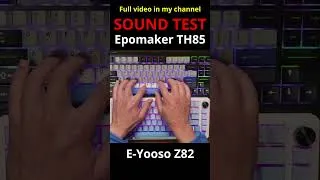 Thumbnail: KEYBOARD SOUND TEST: Epomaker TH85 vs E-Yooso Z82 - A Clacky vs Thocky Keyboard