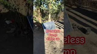 Thumbnail: Cleaning up a Homeless Camp In real time
