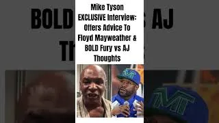 Thumbnail: Mike Tyson EXCLUSIVE Interview: Offers Advice To Floyd Mayweather & BOLD Fury vs AJ Thoughts