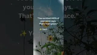 Thumbnail: You Survived by God’s Grace 💛 #FaithOverFear #TrustGod #KeepGoing #DailyFaith #Inspire