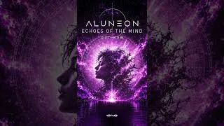 Thumbnail: Aluneon - Echoes of the Mind | OUT NOW 🎶😌 #psychill #psybient #chillout #chillgressive #chillout