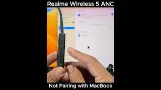 Thumbnail: Realme Wireless 5 ANC Not Pairing with MacBook