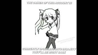 Thumbnail: The owner of this account is currently spiraling into insanity. They'll be right back.