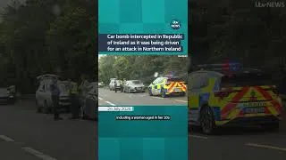Thumbnail: Bomb intercepted in car near Northern Ireland border likely ‘final stages’ of planned attack